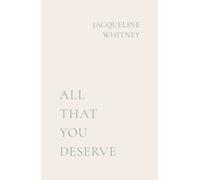 All That You Deserve: International Edition