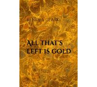 All That's Left Is Gold