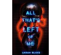 All That's Left of Me