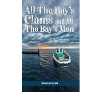 All the Bay's Clams and All the Bay's Men