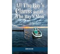 All the Bay's Clams and All the Bay's Men