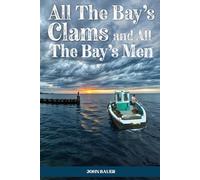All The Bay's Clams and All The Bay's Men