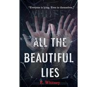 ALL THE BEAUTIFUL LIES