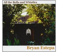 All the Bells and Whistles by Bryan Estepa