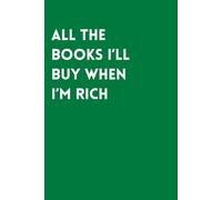 All The Books I'll Buy When I'm Rich