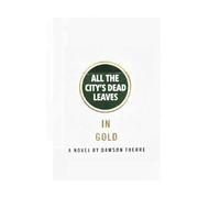 ALL THE CITY'S DEAD LEAVES