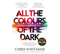 Chris Whitaker All the Colours of the Dark (Copertina rigida)