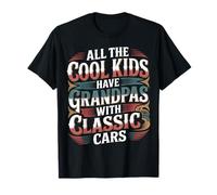 all The Cool Kids Have Grandpas with Classic Cars - Maglietta