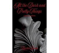 All the Dark and Pretty Things