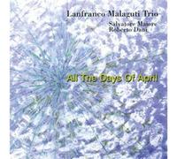 All The Days Of April - Lanfranco Malaguti Trio (Audio cd)