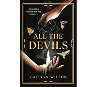 All The Devils: Dark magic, deadly rituals and an underworld mystery - a gothic fantasy for fans of Leigh Bardugo