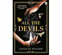 All The Devils: Dark magic, deadly rituals and an underworld mystery - a gothic fantasy for fans of Leigh Bardugo: 1