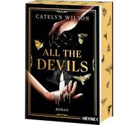 All the Devils: Die Dark-Academia-Sensation. Mit farbig gestaltetem Buchschnitt - nur in limitierter Erstauflage der gedruckten Ausgabe. Roman