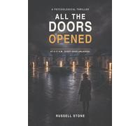All the Doors Opened: A Psychological Thriller