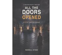 All the Doors Opened: A Psychological Thriller