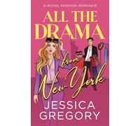 All the Drama from New York: A Royal Fashion Romantic Comedy