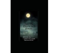 All the Drowned Folks