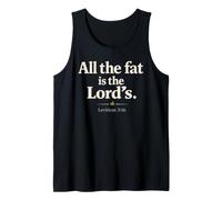 all The Fat is The Lord's Leviticus 3:16 Christian Humor Canotta