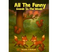 ALL THE FUNNY SOUNDS IN THE WOODS