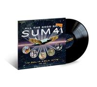 Sum 41 All The Good Sh: 14 Solid Gold Hits 2001-2008 (Vinyl LP)