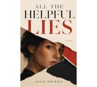 All the Helpful Lies