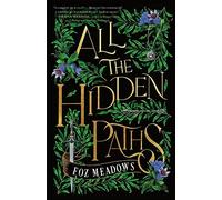 Foz Meadows – All the Hidden Paths: 2 – Copertina rigida