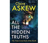 All the Hidden Truths: Winner of the McIlvanney Prize for Scottish Crime Debut of the Year!