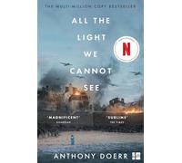 All The Light We Cannot See [Film Tie-In Edition]: The Breathtaking World Wide Bestseller