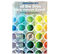 All the Lives We Never Lived