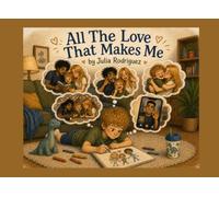 All The Love That Makes Me