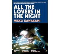All the lovers in the night: Mieko Kawakami