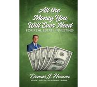 All the Money You Will Ever Need For Real Estate Investing