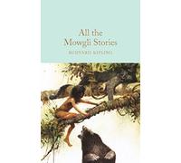 All the Mowgli stories: Rudyard Kipling
