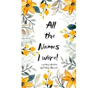 All the names I wore