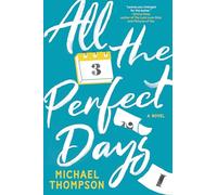 Michael Thompson All the Perfect Days (Tascabile)