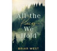 All the Pieces We Hold
