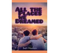 All the Places We Dreamed