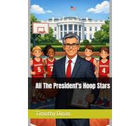 All The President's Hoop Stars