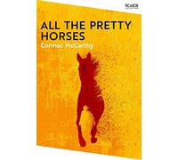 All the Pretty Horses: Border Trilogy Book 1