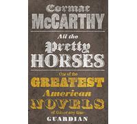 All the Pretty Horses: The Border Trigoly [Lingua inglese]