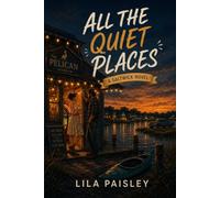 All The Quiet Places: A Small-Town Romantic Suspense: 2