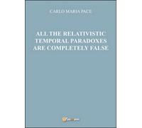 All the relativistic temporal paradoxes are completely false - ER