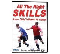 All The Right Skills: Soccer Skills To Make It All Happen