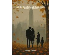 All the Roads Lead Back Home: Book 4 in a 5-Part Series