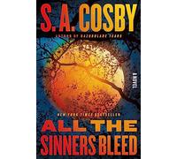 S a Cosby All the Sinners Bleed (Copertina rigida)
