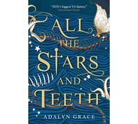 All the Stars and Teeth