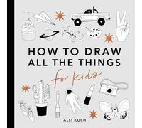 A Koch All the Things: How to Draw Books for Kids (Tascabile)