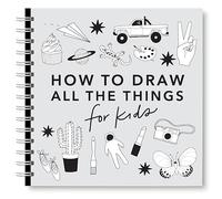 All the Things: How to Draw Books for Kids with Cars, Unicorns, Dragons, Cupcakes, and More