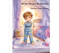 All the Things I Do Not Like