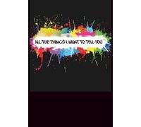 All the things I want to tell you: diary to share (or not)